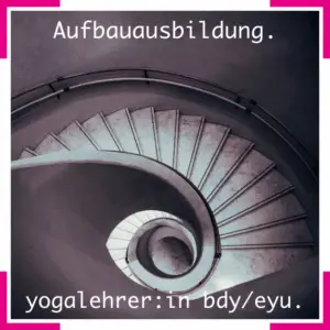 Vertiefungsausbildung Yogalehrer EYU